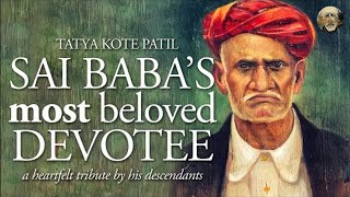 Sai Baba's Most Beloved Devotee