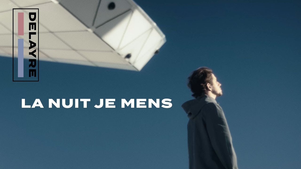 Delayre - La nuit je mens