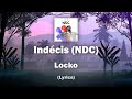 🎶 Locko - Indecis (Lyrics video / video paroles) 🎵