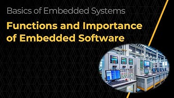 Functions and Importance of Embedded Software — Lesson 2