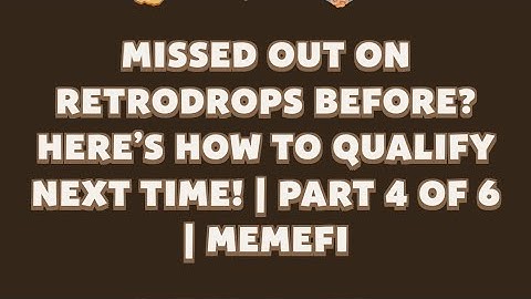 MemeFi New Video Code | Missed Out on Retrodrops Before? Here’s How to Qualify Next Time! | Part 4