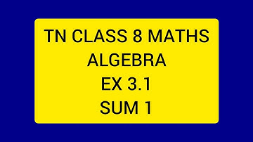 TN CLASS 8 MATHS ALGEBRA EX 3.1 SUM 1.