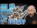 Is Anyone HYPED about Warhammer 40k 11th Edition?