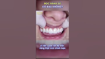 Bọc răng sứ có đau không? (ceramic tooth) #shorts #nhakhoa