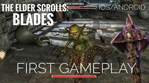 THE ELDER SCROLLS BLADES - iOS / ANDROID GAMEPLAY EARLY ACCESS