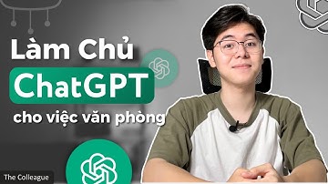 Cách RA LỆNH Cho ChatGPT Làm Mọi Thứ? - Sử Dụng ChatGPT Hiệu Quả Trong Công Việc | The Colleague