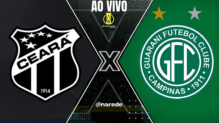 CEARÁ X GUARANI AO VIVO - SÉRIE B 2023 AO VIVO