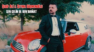 Şerif Ali Ft Şeyma - Sen Gelin Ol Ben De Damat - Official Video 2023