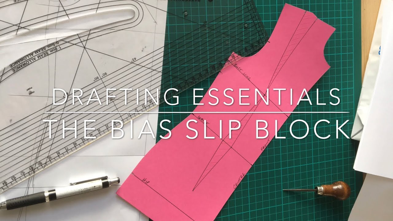 PATTERN DRAFTING: THE BASIC BIAS SLIP