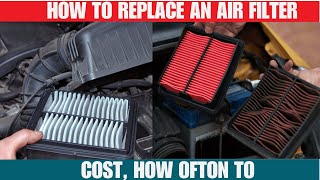 How Often to Replace Air Filter in Car and Replace