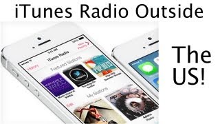 How To Get iTunes Radio OUTSIDE The USA!!