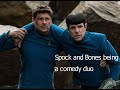 Spock and Bones (reboot) being a comedy duo for about 3 and a half minutes