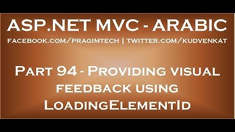 Providing visual feedback using LoadingElementId AjaxOption in arabic
