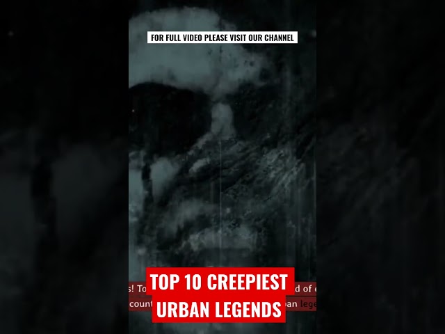 Most Terrifying Creepiest urban legends #horrorstories #horrorstory #creepy #scary #scarystories class=