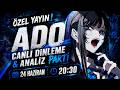ÖZEL YAYIN ! ADO - CANLI DİNLEME & ANALİZ PARTİ