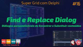 DataGrid Delphi 16 - Diálogos de Encontrar e Substituir conteúdos
