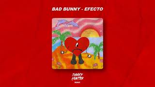 Bad Bunny   Efecto Danny Hunter Remix Tech House