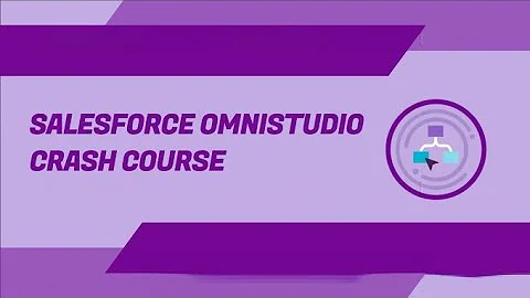 Salesforce OmniStudio Crash Course