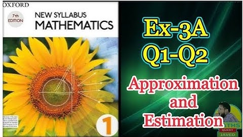 Q1-Q2 || Ex-3A || D1|| Approximation and Estimation || in Urdu Hindi