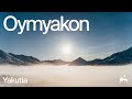 Oymyakon - coldest place to live / Оймякон - самое холодное место для жизни