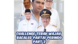 Challenge Tebak Tokoh Bacaleg Partai Perindo