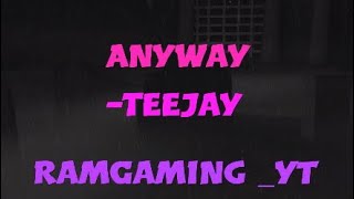 Anyway- Teejah