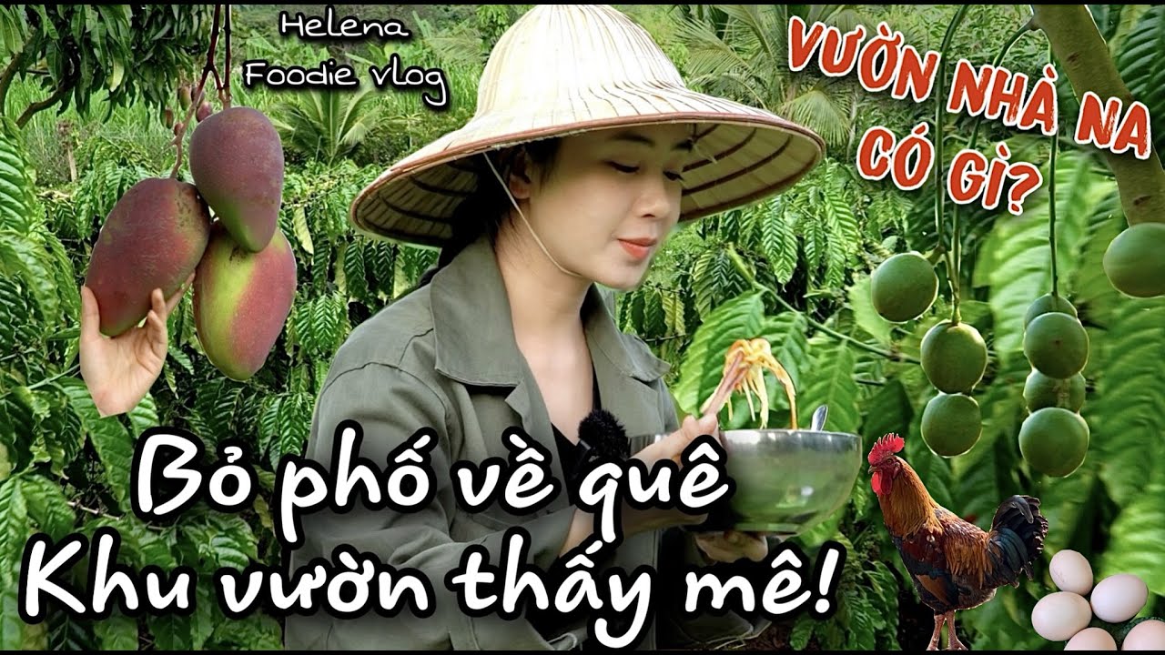 BỎ PHỐ VỀ QUÊ Vườn Trái Cây Thấy Mê | Vườn Nhà Na Có Gì? | Life On A Farm | Farm Vlog #1