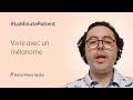 Vivre avec un mlanome  bristol myers squibb