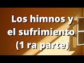 Los himnos y el sufrimiento (1 ra parte) ||M.A.R|| Magdiel Alaniz Rangel