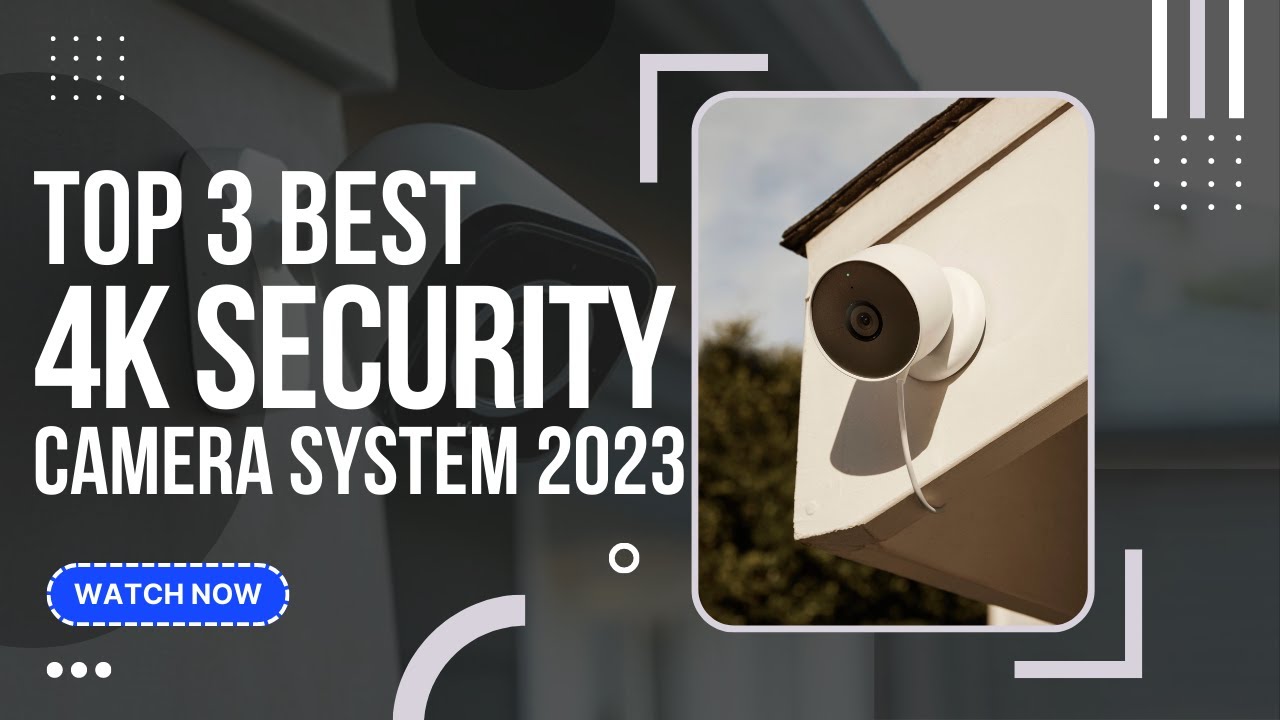 Best 4K Security Camera System 2023 (Top 3 Picks For Any Budget) | GuideKnight