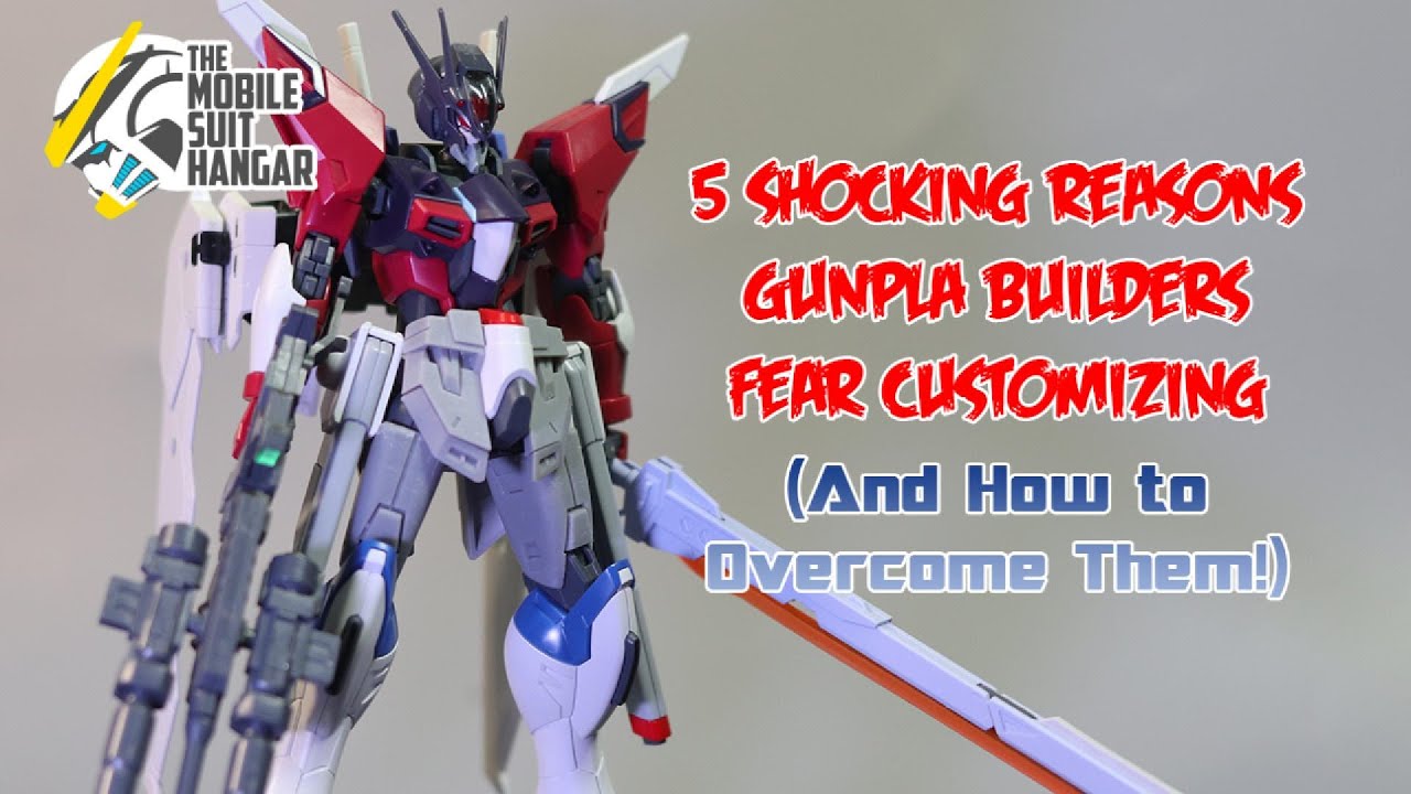5 Shocking Reasons Gunpla Builders FEAR Customizing (And How to Overcome Them!)