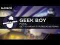 Nudisco  geek boy  fool get to knows futureboogie remix