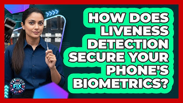 How Does Liveness Detection Secure Your Phone