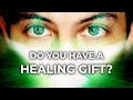 How to Know You Have the Gift of Healing: 6 IMPORTANT Signs