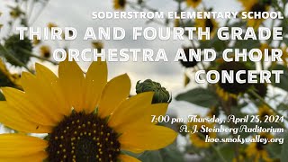 Soderstrom 3rd & 4th Grade Orchestra & Choir Concert