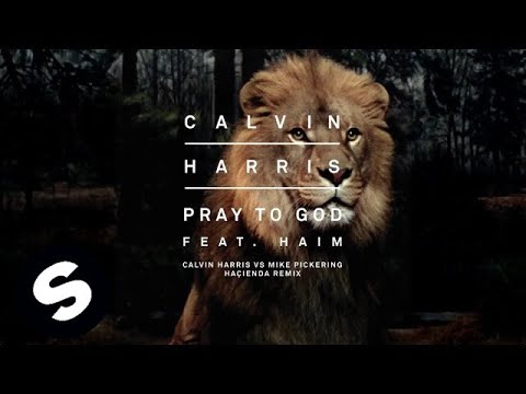 Download Calvin Harris feat. Haim - Pray To God (Calvin Harris vs Mike Pickering Haҫienda Remix)