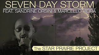 The Star Prairie Project - Seven Day Storm (feat. Marcello Vieira &amp; Sandrine Orsini)