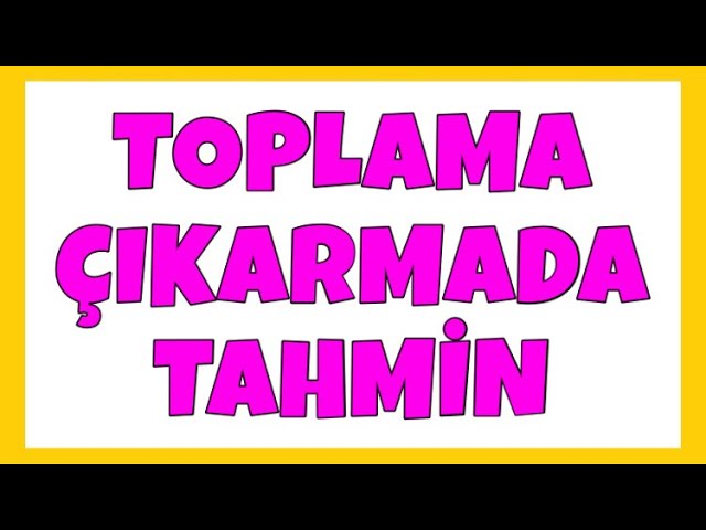 toplama ve cikarma isleminde tahmini sonuc bulma konu anlatimi 5 sinif matematik youtube toplama ve cikarma isleminde tahmini sonuc bulma konu anlatimi 5 sinif matematik youtube