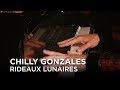 Chilly Gonzales | Rideaux Lunaires | First Play Live