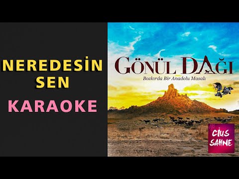 NEREDESİN SEN Karaoke Altyapı Türküler - Do
