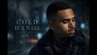 Chris Brown - Cold Hands