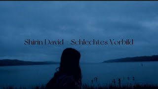 Shirin David - Schlechtes Vorbild (Slowed + lyrics)