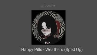 Happy Pills - Weathers (Sped Up) Resimi