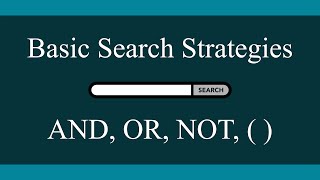 Basic Search Strategies And Or Not