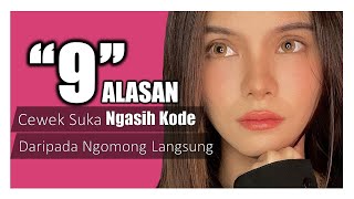 9 Alasan Cewek Suka Ngasih Kode Daripada Ngomong Langsung