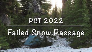 PCT 2022 Failed Snow Passage Miles 1785-1794