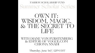 Own It: Wisdom, Magic and The Secret to Life with Diane von Furstenberg and Chioma Nnadi
