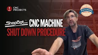 The RIGHT Way to Shut Down Your ShopBot CNC ft. Rich's special Cheat Sheet! - A Tutorial
