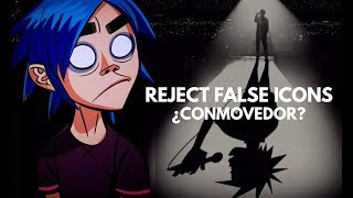 Gorillaz - Reject False Icons ¿Conmovedor?  | OPINIÓN