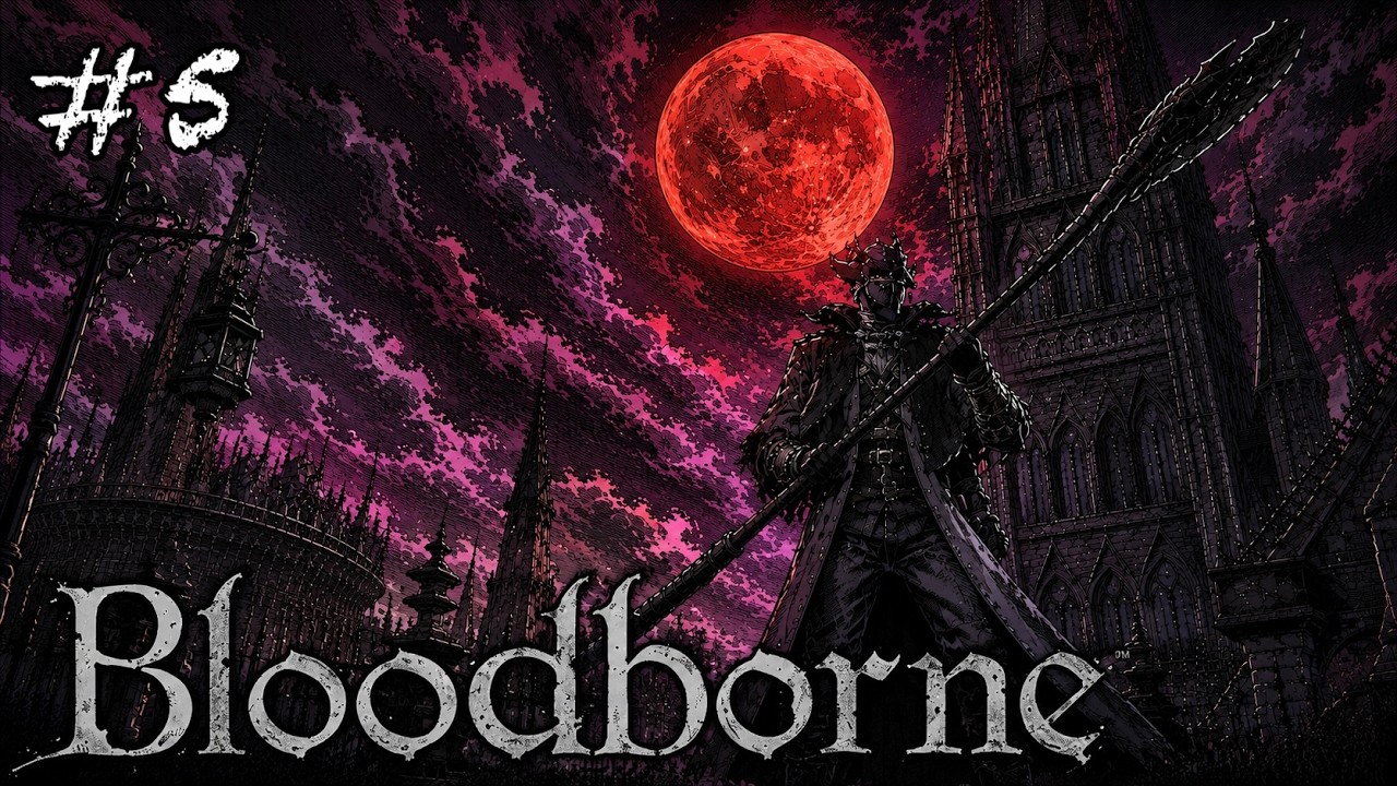 BLOODBORNE 🌕​ LUNA DE SANGRE / GAMEPLAY ESPAÑOL #5